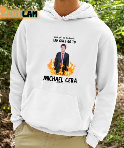 Good Girls Go To Church Bad Girls Go To Mister Cera Shirt 9 1