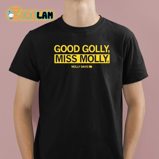 Good Golly Miss Molly Shirt