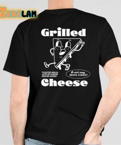 Grilled Cheese It Aint Easy Being Cheesy Shirt 5 1