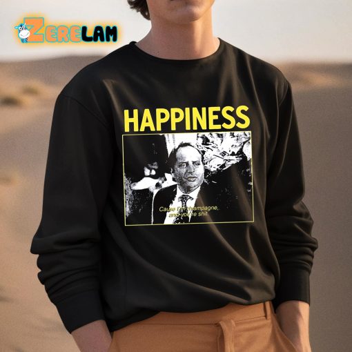 Happiness Painful Funny Shirt