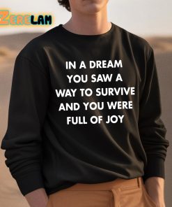 Hayley Williams In A Dream You Saw A Way To Survive And You Were Full Of Joy Shirt 3 1