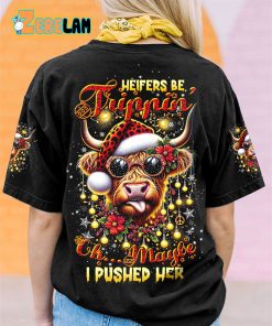 Heifers Be Trippin’ Ok Maybe Pushed Her Highland Cow Christmas T-shirt