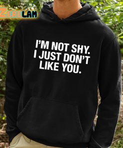 Hennessy Papi Im Not Shy I Just Dont Like You Shirt 2 1
