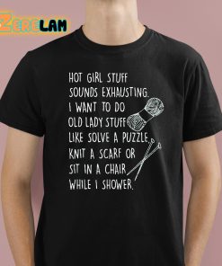 Hot Girl Stuff Sounds Exhausting Shirt 1 1