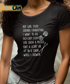 Hot Girl Stuff Sounds Exhausting Shirt 4 1