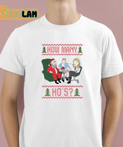 How Many Ho’s Christmas Shirt