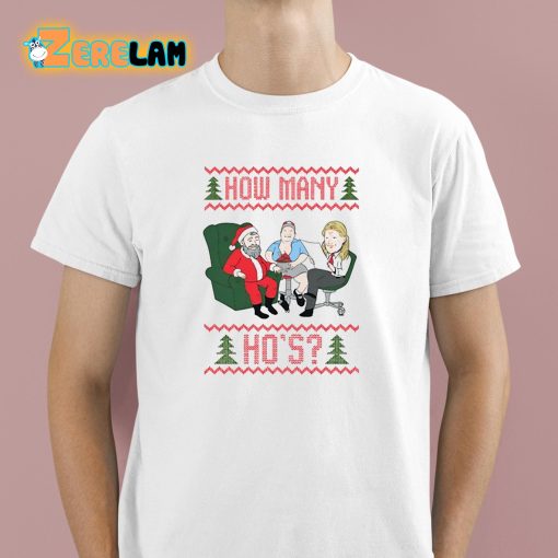 How Many Ho’s Christmas Shirt