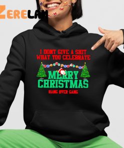 I Dont Give A Shit What You Celebrate Merry Christmas Shirt 4 1