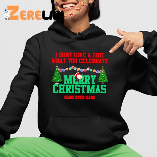 I Don’t Give A Shit What You Celebrate Merry Christmas Shirt