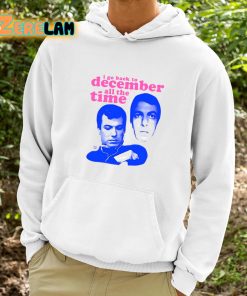 I Go Back To December All The Time Shirt 9 1