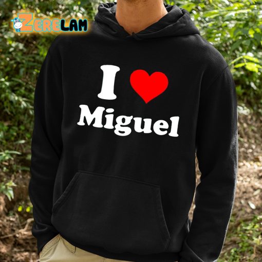 I Love Miguel Shirt