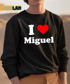 I Love Miguel Shirt 3 1