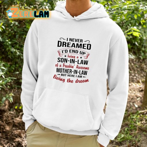 I Never Dreamed I’d End Up Shirt