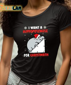 I Want A Hippopotenuse For Christmath Shirt 4 1