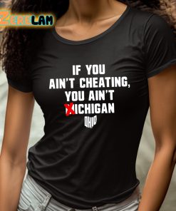 If You Aint Cheating You Aint Michigan Shirt 4 1