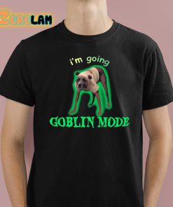 Im Going Goblin Mode Dog Shirt 1 1