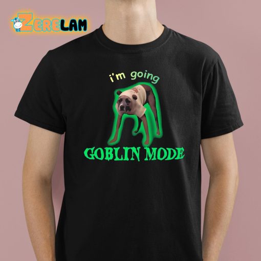 I’m Going Goblin Mode Dog Shirt