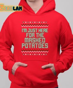 Im Just Here For The Mashed Potatoes Christmas Shirt 6 1