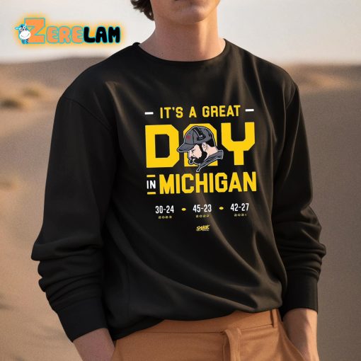 It’s A Great Day In Michigan Shirt