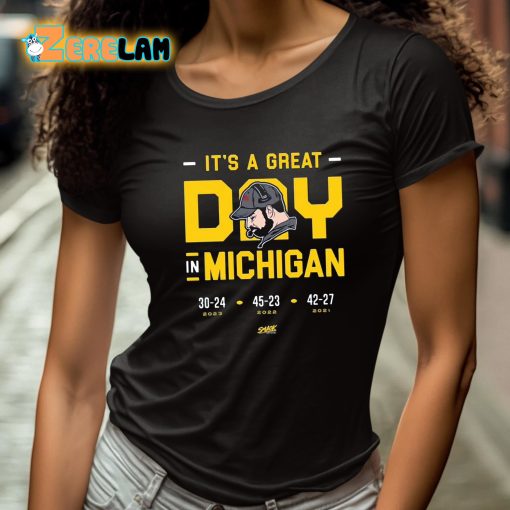 It’s A Great Day In Michigan Shirt