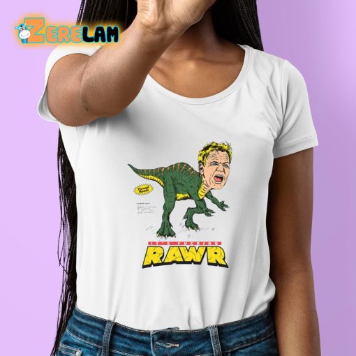 It’s Fucking Rawr Shirt