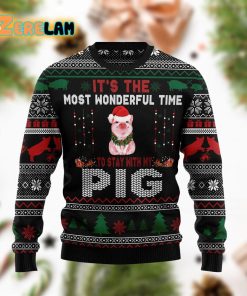 Its The Most Wonderful Time To Stay With My Pig Ugly Sweater Christmas