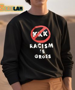 Itsfatswag Kkk Racism Is Gross Shirt 3 1