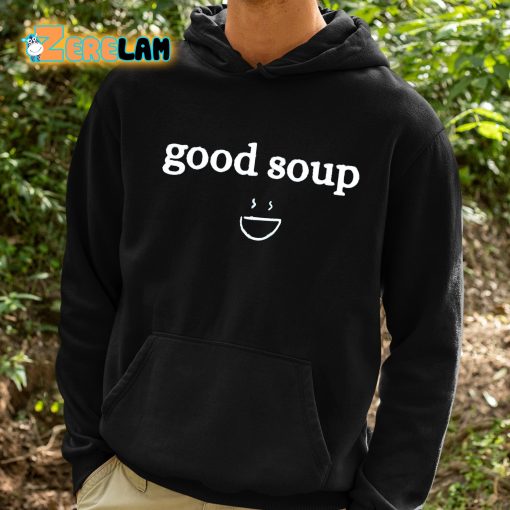 Jasminericegirl Good Soup Shirt