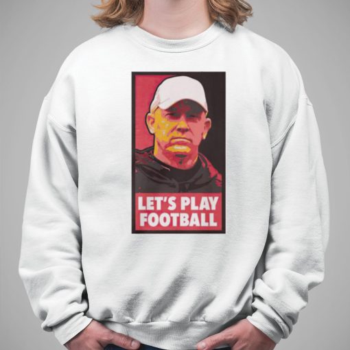 Jeff Brohm Let’s Play FootBall Shirt