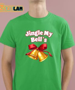 Jingle My Bell’s Shirt