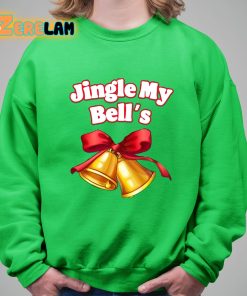 Jingle My Bells Shirt 8 1
