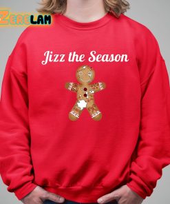 Jizz The Season Gingerbread Shirt 5 1