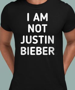 Jon Campbell I Am Not Justin Bieber Shirt 1 1