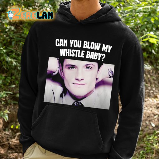 Josh Hutcherson Can You Blow My Whistle Baby Shirt