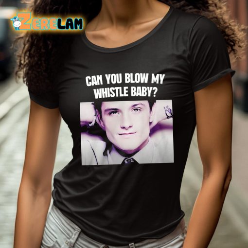 Josh Hutcherson Can You Blow My Whistle Baby Shirt