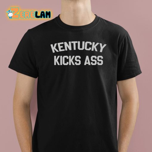 Kentucky Kicks Ass Shirt
