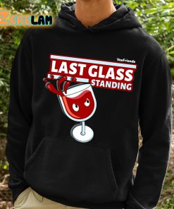 Last Glass Standing Shirt 2 1