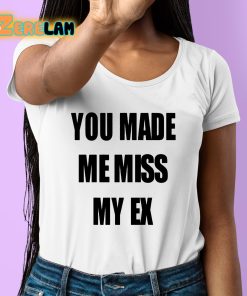 Laurens Anderson You Made Me Miss My Ex Shirt 6 1