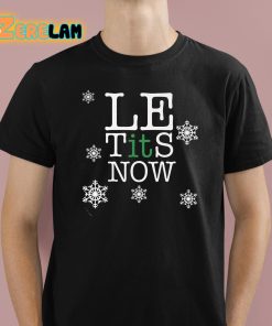 Le Tits Now Shirt 1 1