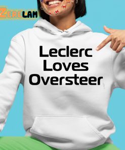 Leclerc Loves Oversteer Shirt 4 1