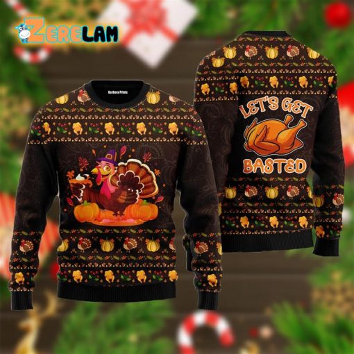 Lets Get Basted Turkey Thanksgiving Ugly Sweater