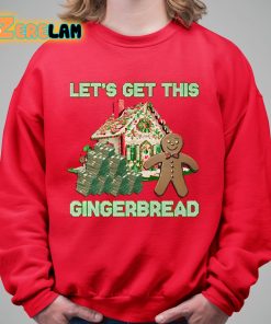 Lets Get This Gingerbread Christmas Shirt 5 1