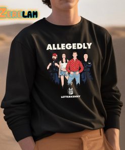 Letterkenny Allegedly Hicks Shirt 3 1