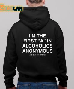 Linda Finegold Im The First A In Alcoholics Anonymous Shirt 11 1
