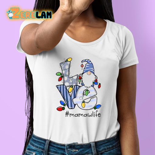 Love Mamaw Life Gnome Christmas Shirt