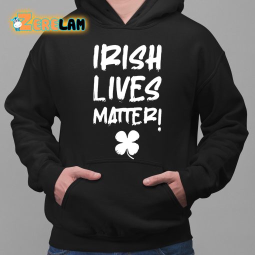 Lukewearechange Irish Lives Matter Shirt