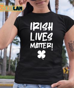 Lukewearechange Irish Lives Matter Shirt 6 1