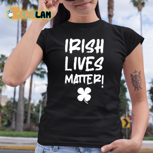 Lukewearechange Irish Lives Matter Shirt