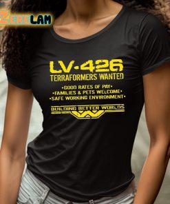 Lv 426 Terraformers Wanted Good Rates Of Pay Families And Pets Welcome Safe Working Environment Shirt 4 1