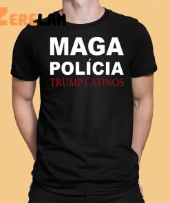 Maga Polícia Trump Latinos Shirt